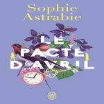 LE PACTE D'AVRIL, Astrabie Sophie