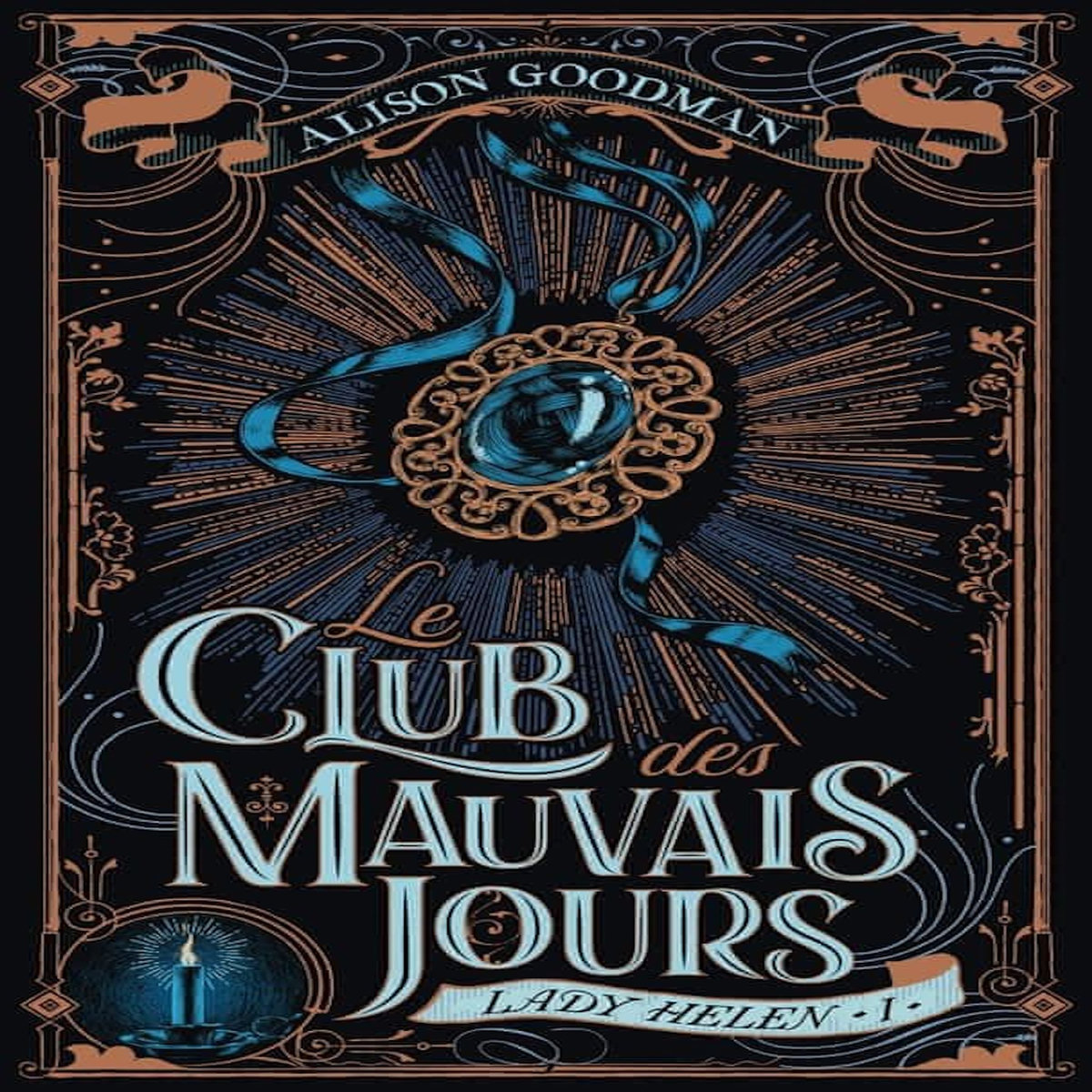 LADY HELEN TOME 1 : LE CLUB DES MAUVAIS JOURS, Goodman Alison