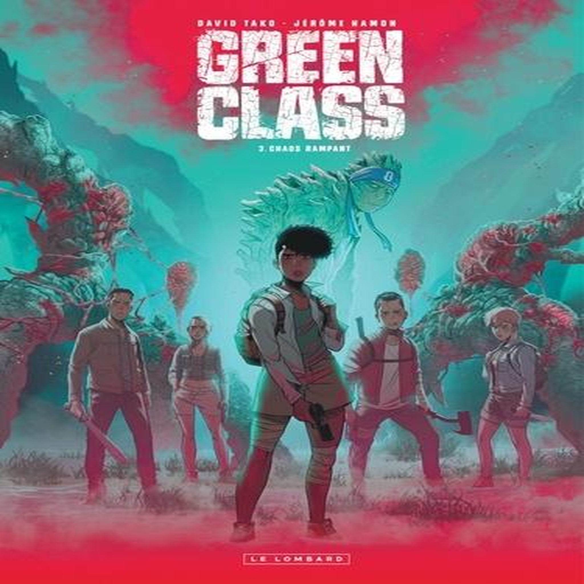 GREEN CLASS TOME 3 : CHAOS RAMPANT, Hamon Jérôme