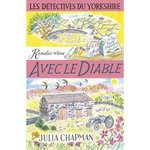 LES DETECTIVES DU YORKSHIRE TOME 8 : RENDEZ-VOUS AVEC LE DIABLE, Chapman Julia