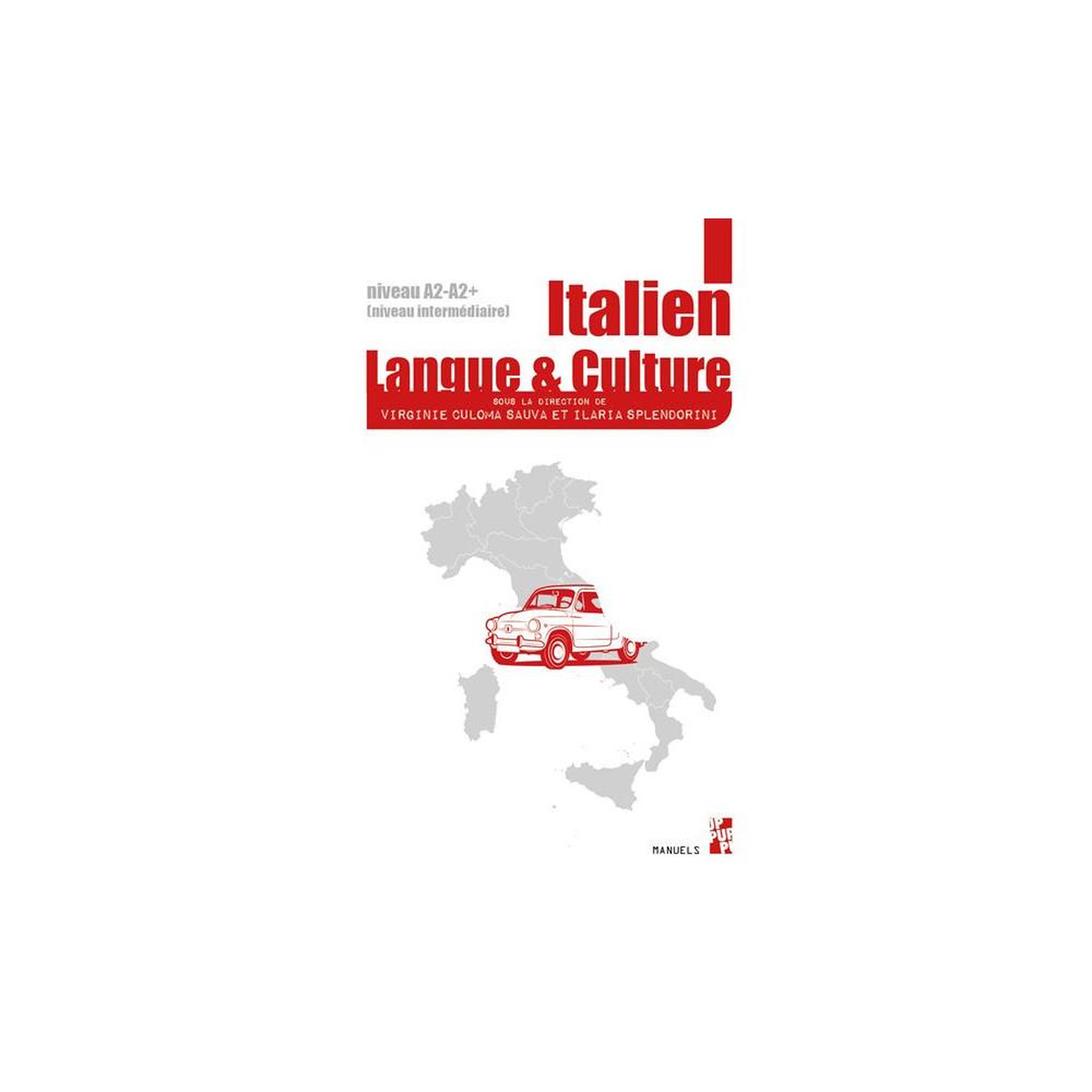 Manuel d'italien langue et culture a2-a2+ (broché) italie : textes, documents iconographiques et supports audio-vidéo