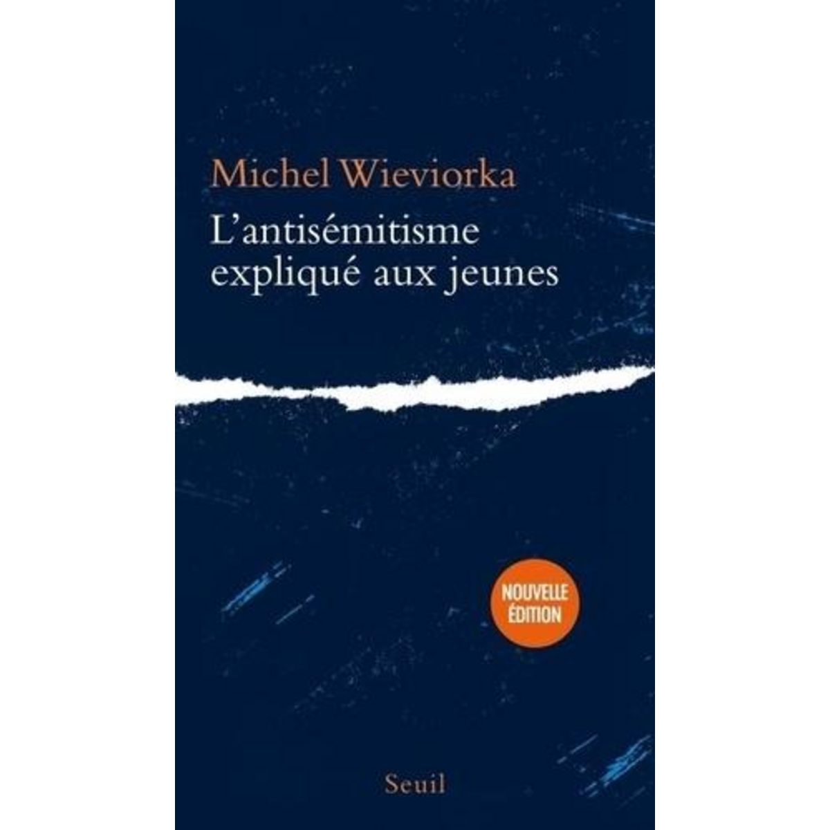 L'ANTISEMITISME EXPLIQUE AUX JEUNES, Wieviorka Michel