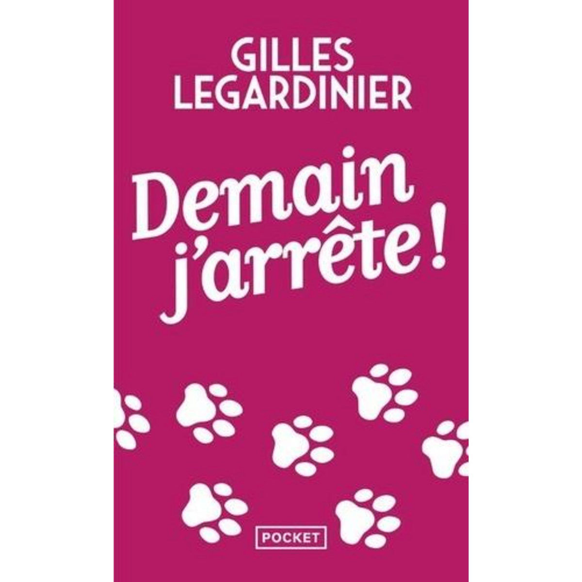 Demain j'arrête !, Legardinier Gilles