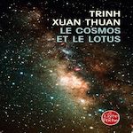 LE COSMOS ET LE LOTUS. CONFESSIONS D'UN ASTROPHYSICIEN, Trinh Xuan-Thuan