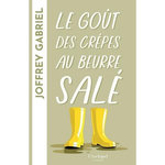 LE GOUT DES CREPES AU BEURRE SALE, Gabriel Joffrey