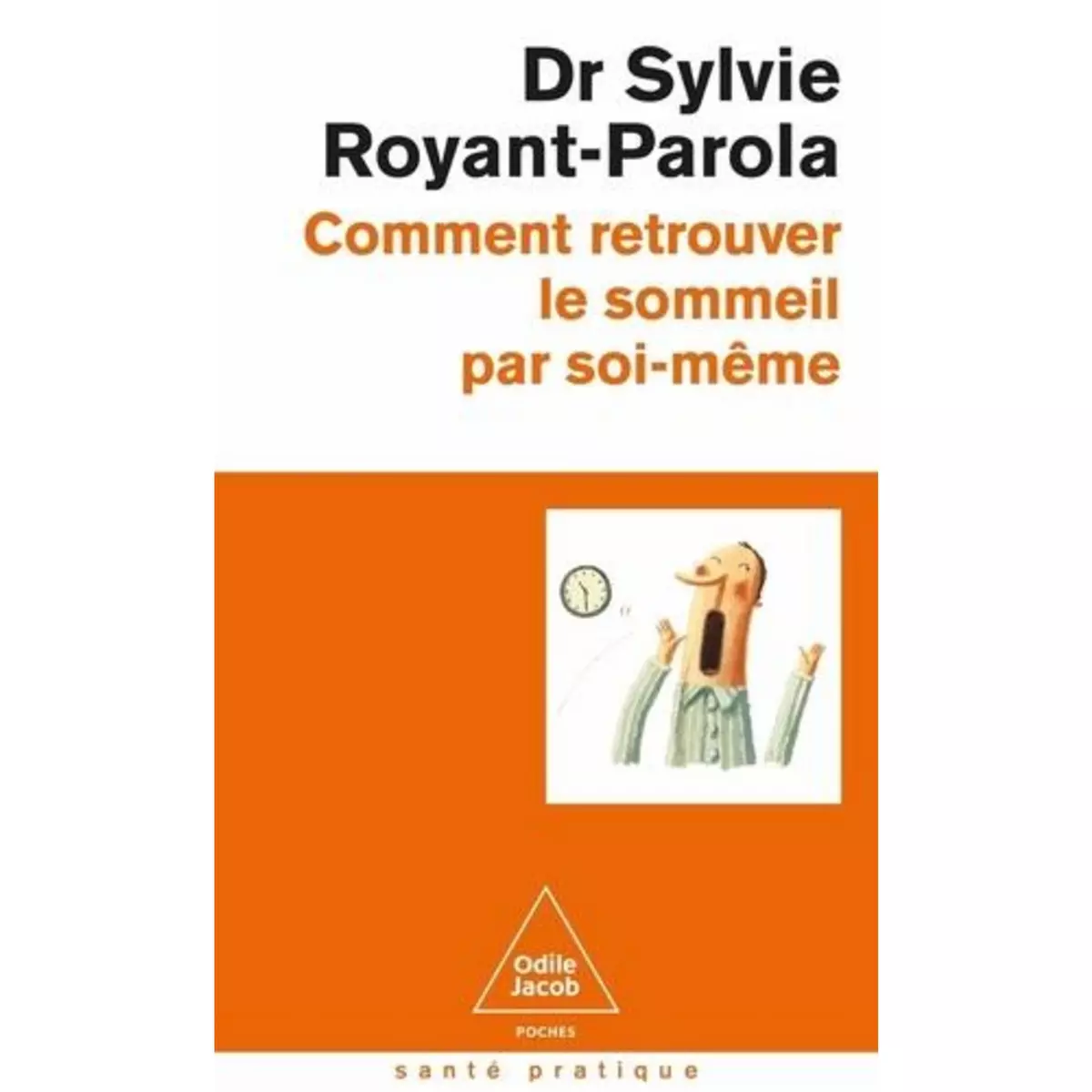  COMMENT RETROUVER LE SOMMEIL PAR SOI-MEME, Royant-Parola Sylvie