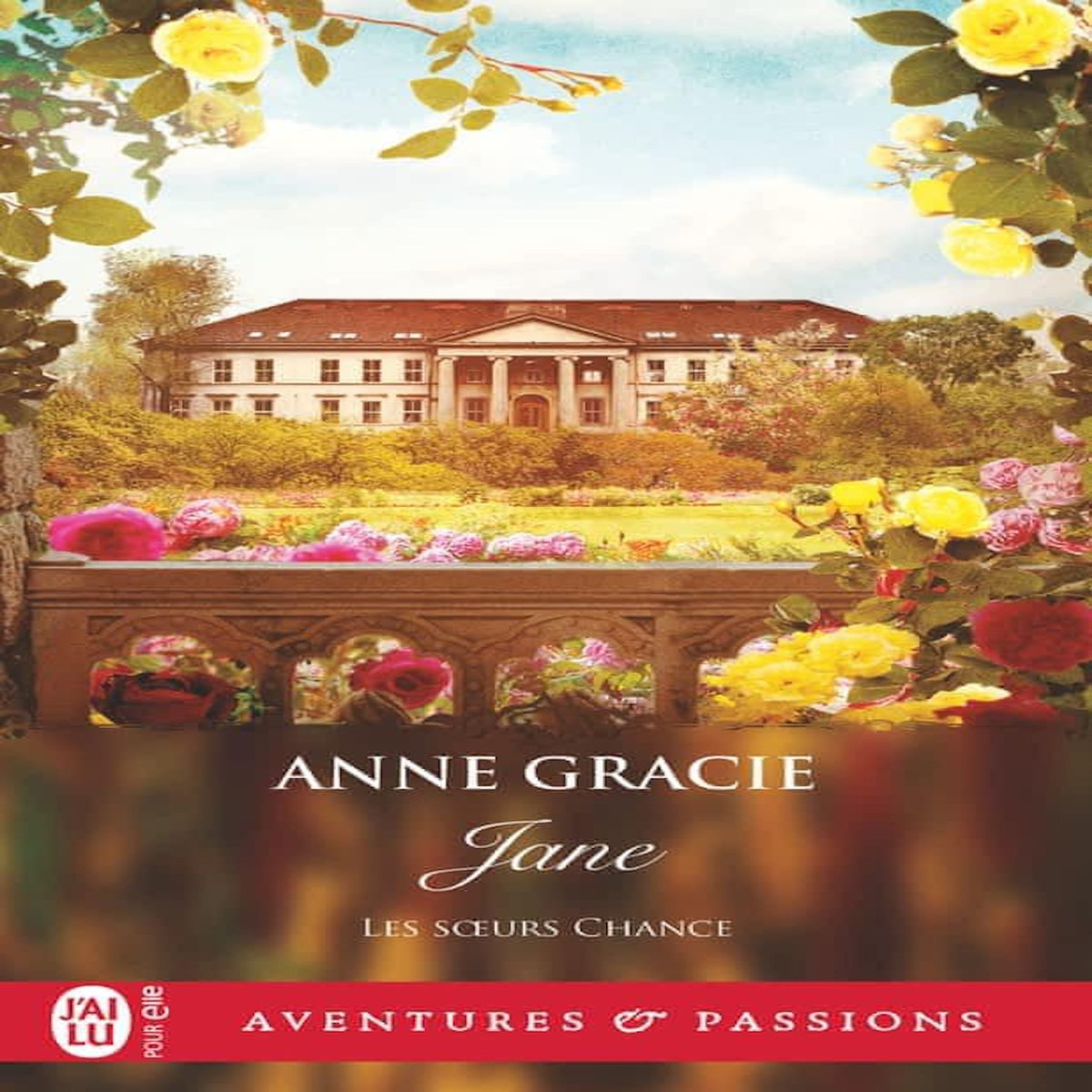 LES SOEURS CHANCE TOME 3 : JANE, Gracie Anne