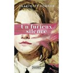 UN FURIEUX SILENCE, Dordor Charlotte