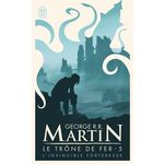 LE TRONE DE FER (A GAME OF THRONES) TOME 5 : L'INVINCIBLE FORTERESSE, Martin George R. R.