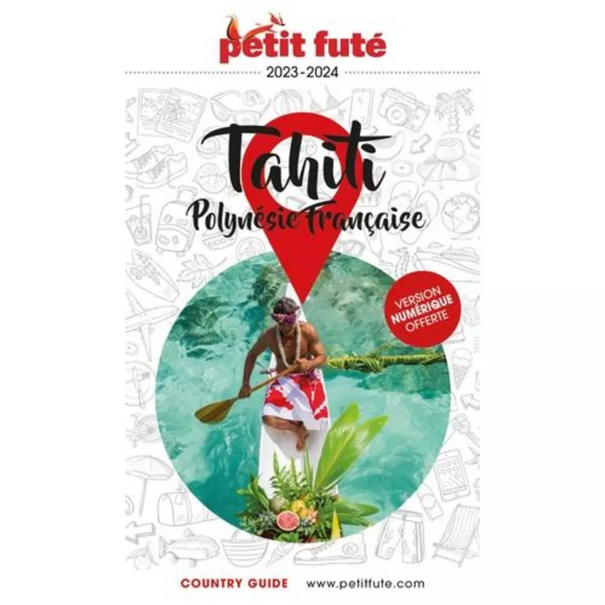  PETIT FUTE TAHITI POLYNESIE FRANCAISE. EDITION 2023-2024, Petit Futé