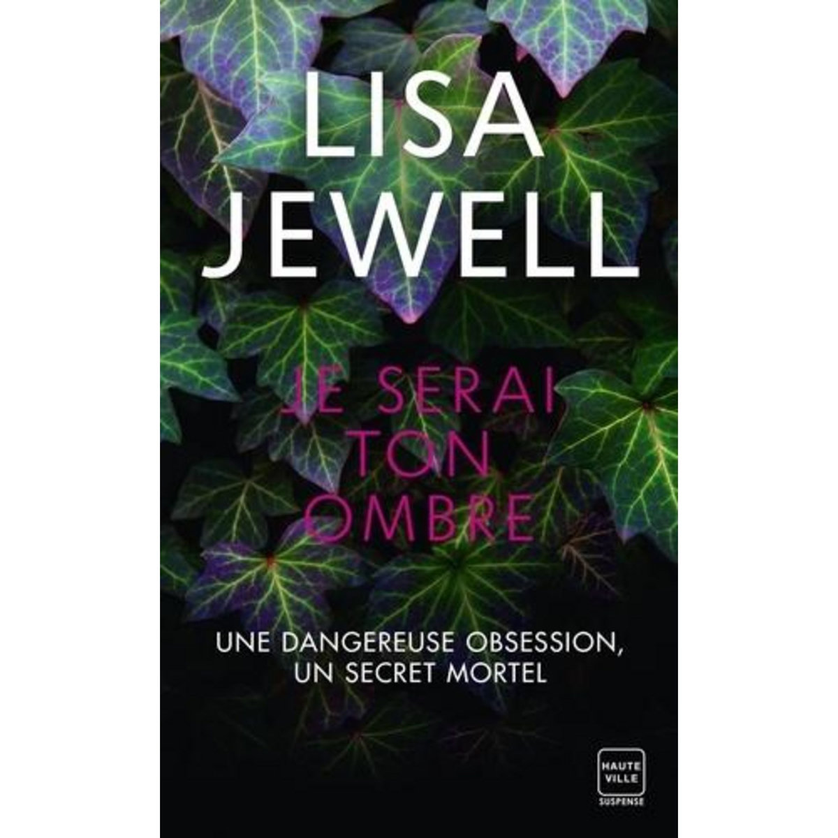 JE SERAI TON OMBRE, Jewell Lisa