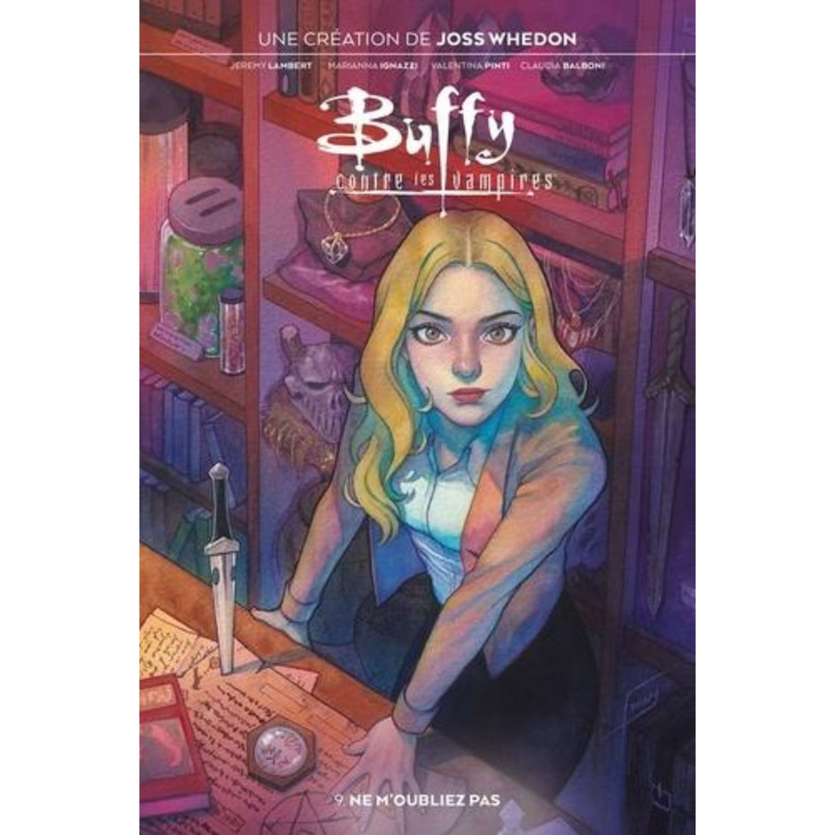 BUFFY CONTRE LES VAMPIRES TOME 9 : NE M'OUBLIEZ PAS, Lambert Jérémy