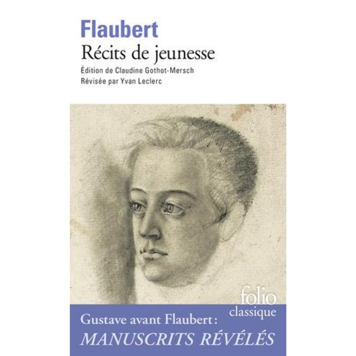 RECITS DE JEUNESSE. LES MEMOIRES D'UN FOU ; NOVEMBRE ; PYRENEES ET CORSE ; VOYAGE EN ITALIE, Flaubert Gustave