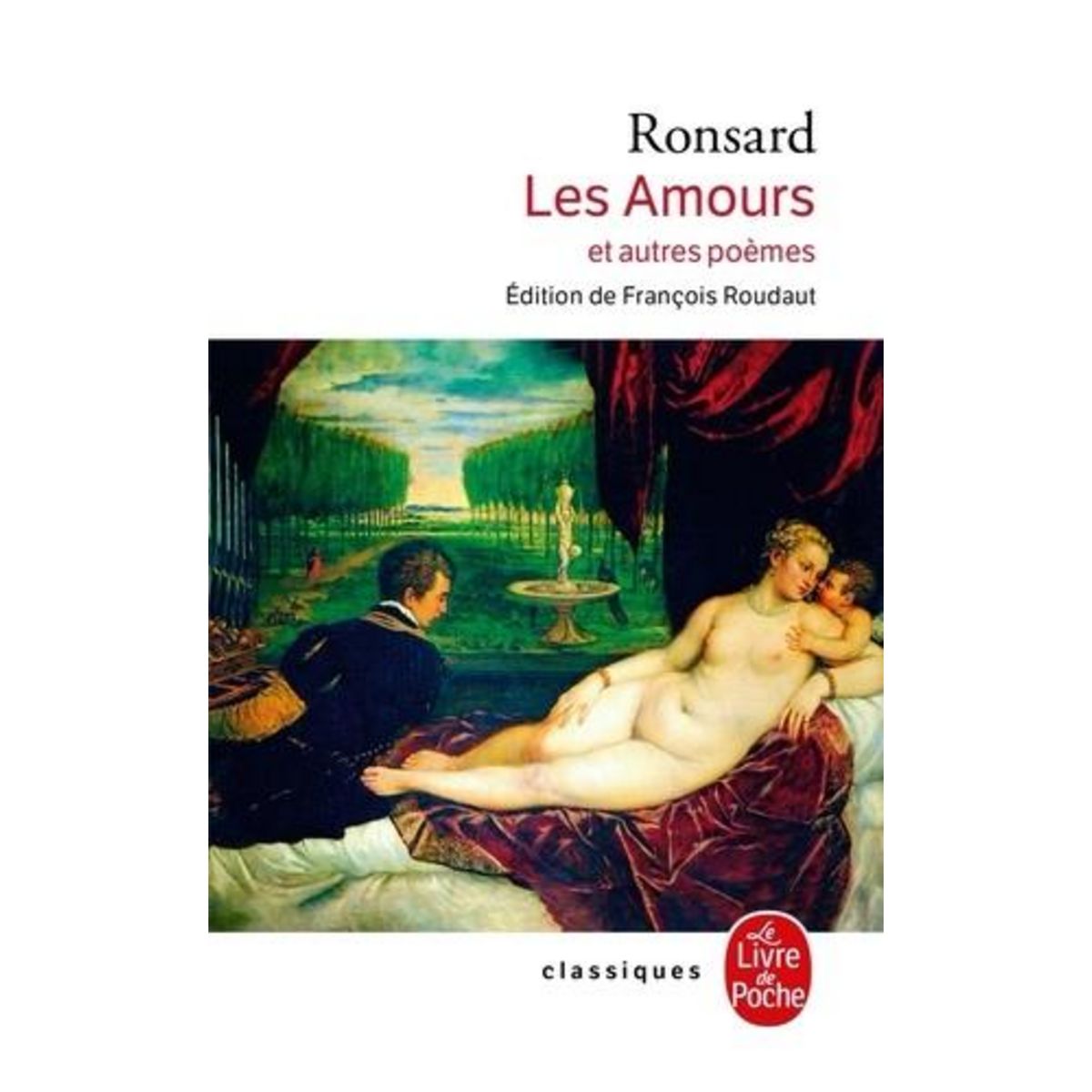 LES AMOURS. ET AUTRES POEMES, Ronsard Pierre de