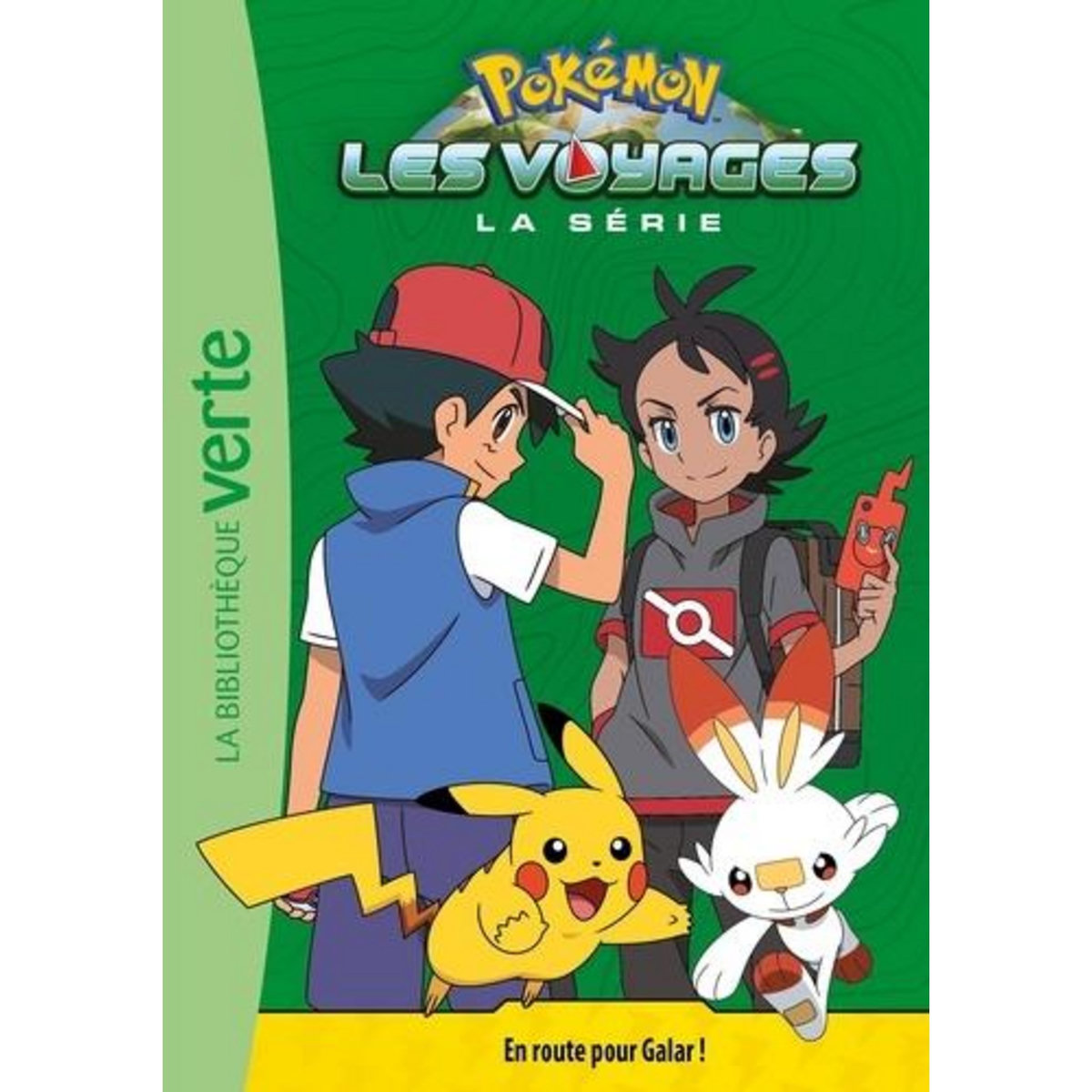 POKEMON : LES VOYAGES TOME 3 : EN ROUTE POUR GALAR !, Godeau Natacha