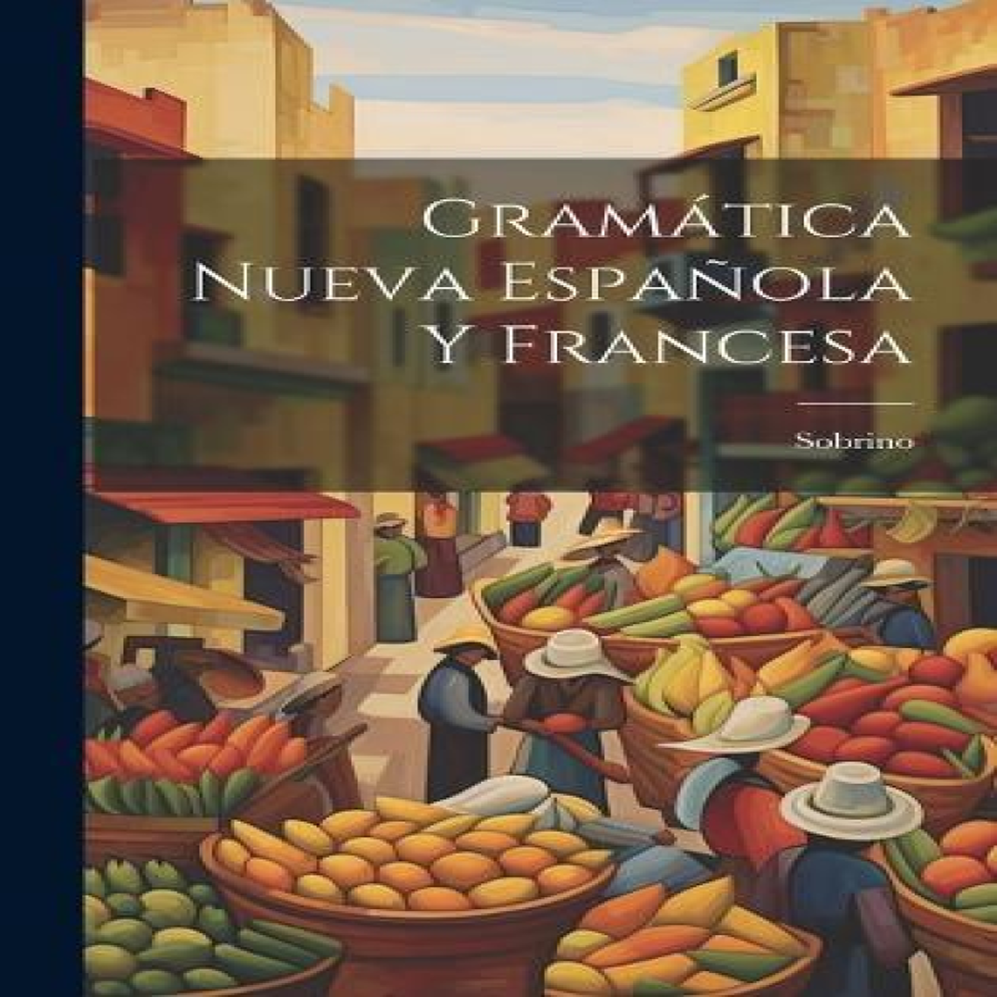 LIVRES GramÃ¡tica Nueva EspaÃ±ola Y Francesa