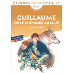 GUILLAUME OU LE CHEVALIER AU LOUP, Clavel Fabien
