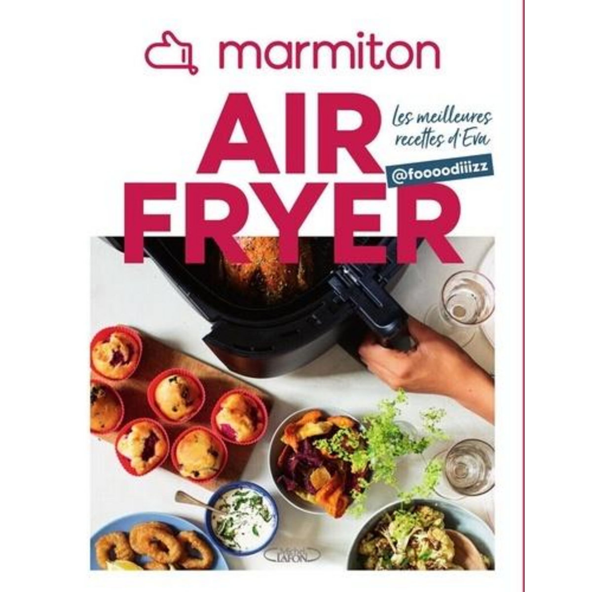 AIRFRYER. LES MEILLEURES RECETTES D'EVA, Vives Eva