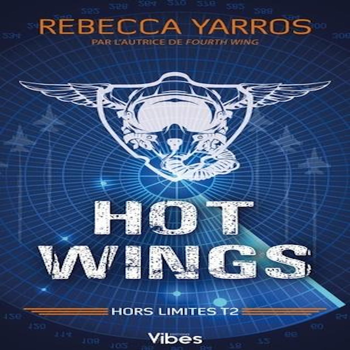 HORS LIMITES TOME 2 : HOT WINGS, Yarros Rebecca