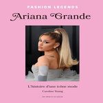 ARIANA GRANDE. L'HISTOIRE D'UNE ICONE MODE, Young Caroline