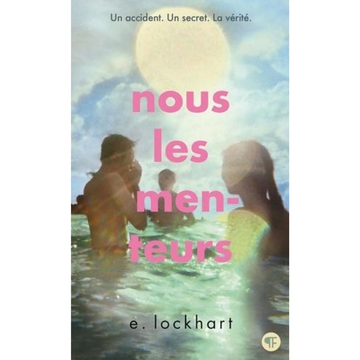 NOUS LES MENTEURS, Lockhart E.