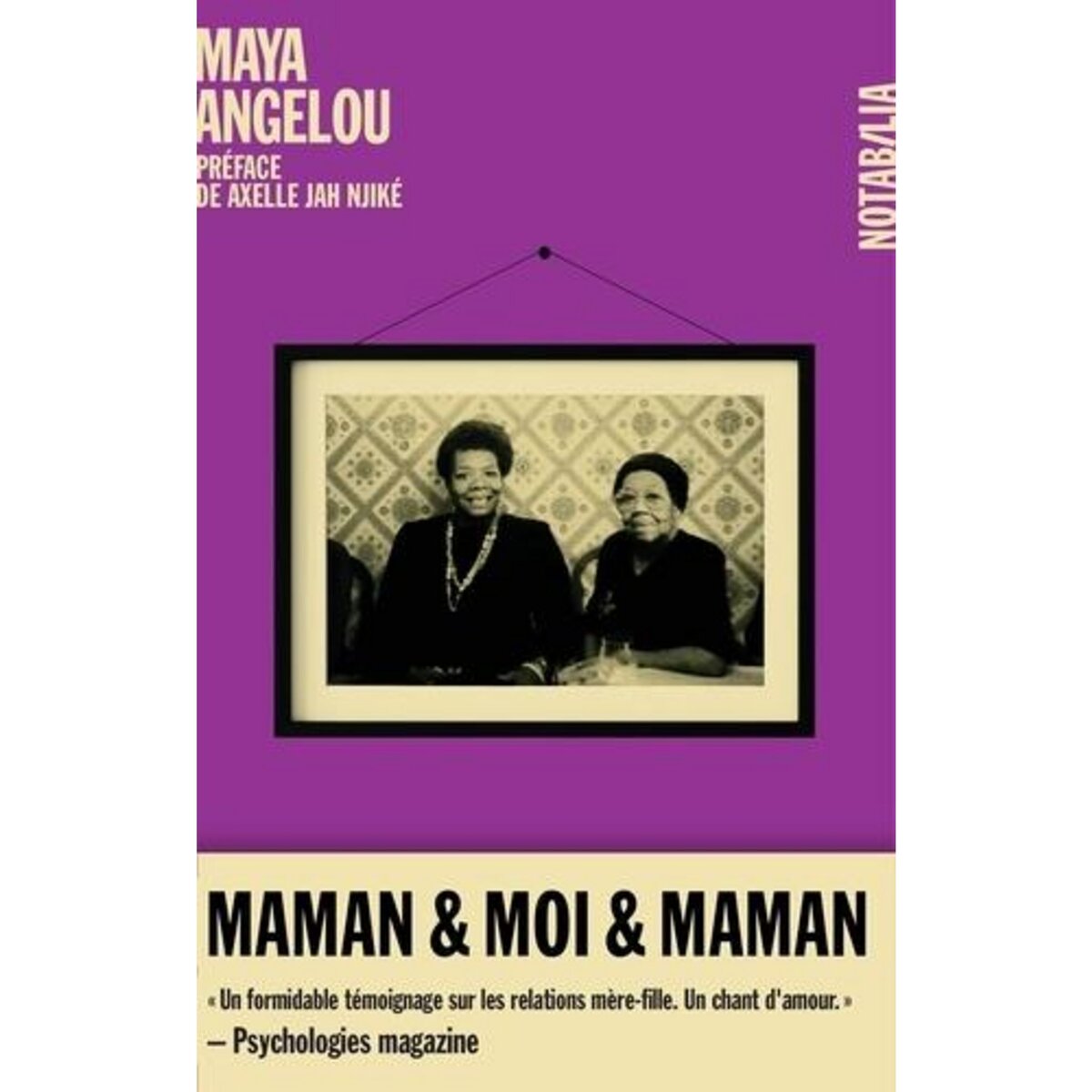 MAMAN & MOI & MAMAN. MEMOIRES, Angelou Maya