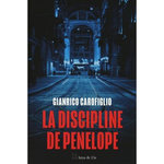 LA DISCIPLINE DE PENELOPE, Carofiglio Gianrico