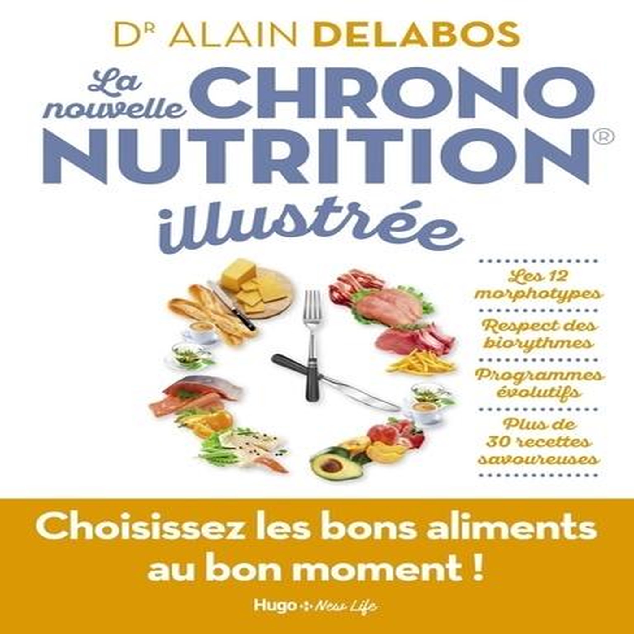 LA NOUVELLE CHRONONUTRITION ILLUSTREE, Delabos Alain
