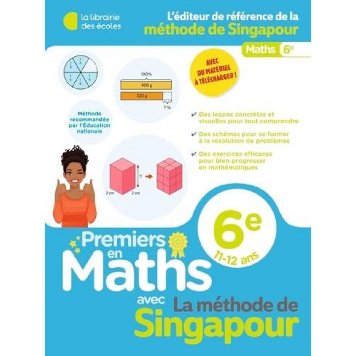 PREMIERS EN MATHS AVEC LA METHODE DE SINGAPOUR 6E. EDITION 2025, Blondet Aude