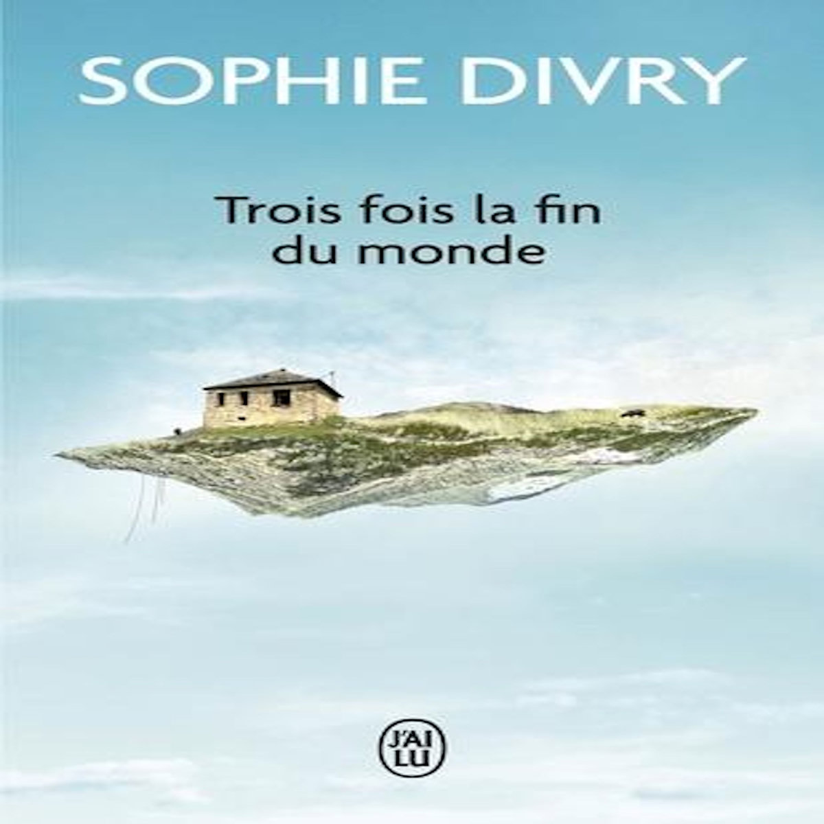 TROIS FOIS LA FIN DU MONDE, Divry Sophie