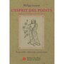 L'ESPRIT DES POINTS. EDITION REVUE ET CORRIGEE, Laurent Philippe