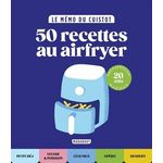 LE MEMO DU CUISTOT : 50 RECETTES AU AIRFRYER, Marabout