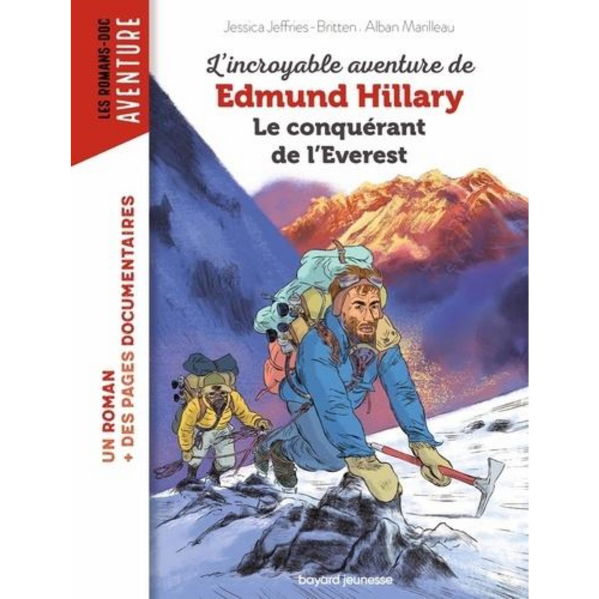 L'INCROYABLE AVENTURE DE EDMUND HILLARY, LE CONQUERANT DE L'EVEREST, Jeffries-Britten Jessica