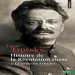 HISTOIRE DE LA REVOLUTION RUSSE. VOLUME 2, LA REVOLUTION D'OCTOBRE, Trotsky Léon