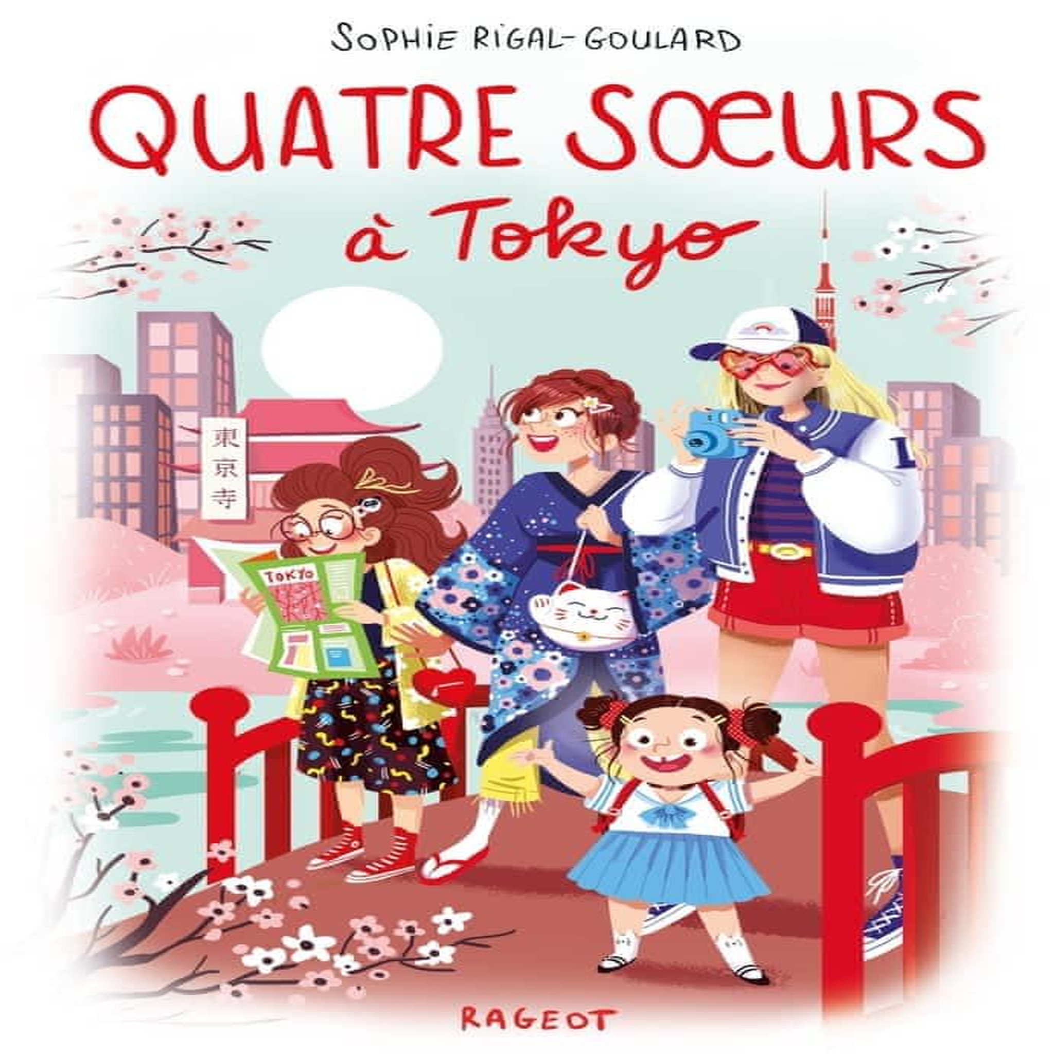 QUATRE SOEURS : QUATRE SOEURS A TOKYO, Rigal-Goulard Sophie