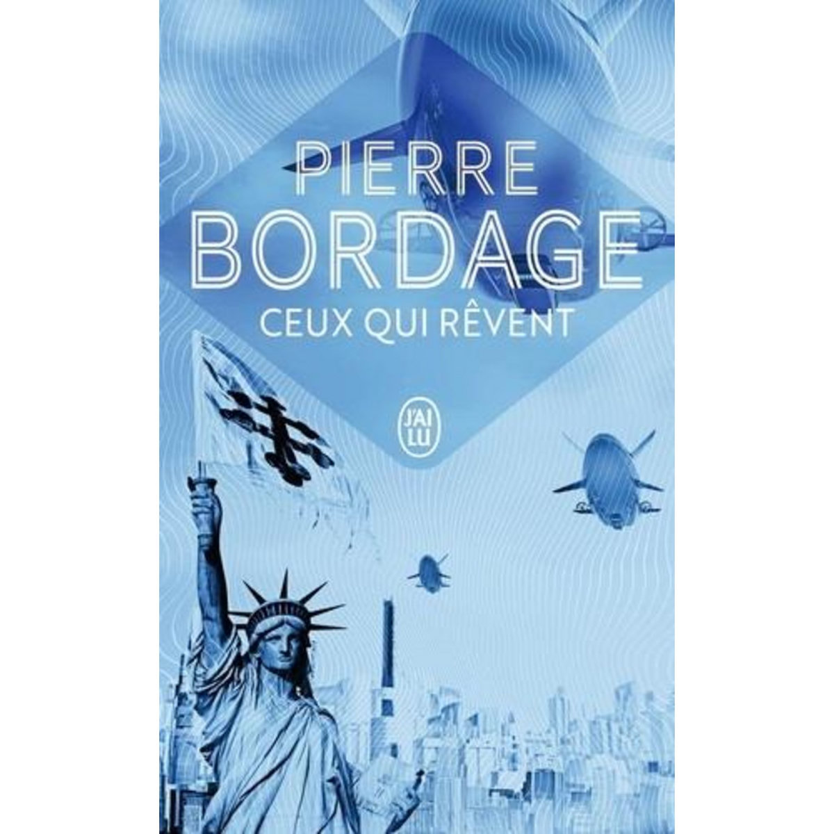 CEUX QUI REVENT, Bordage Pierre
