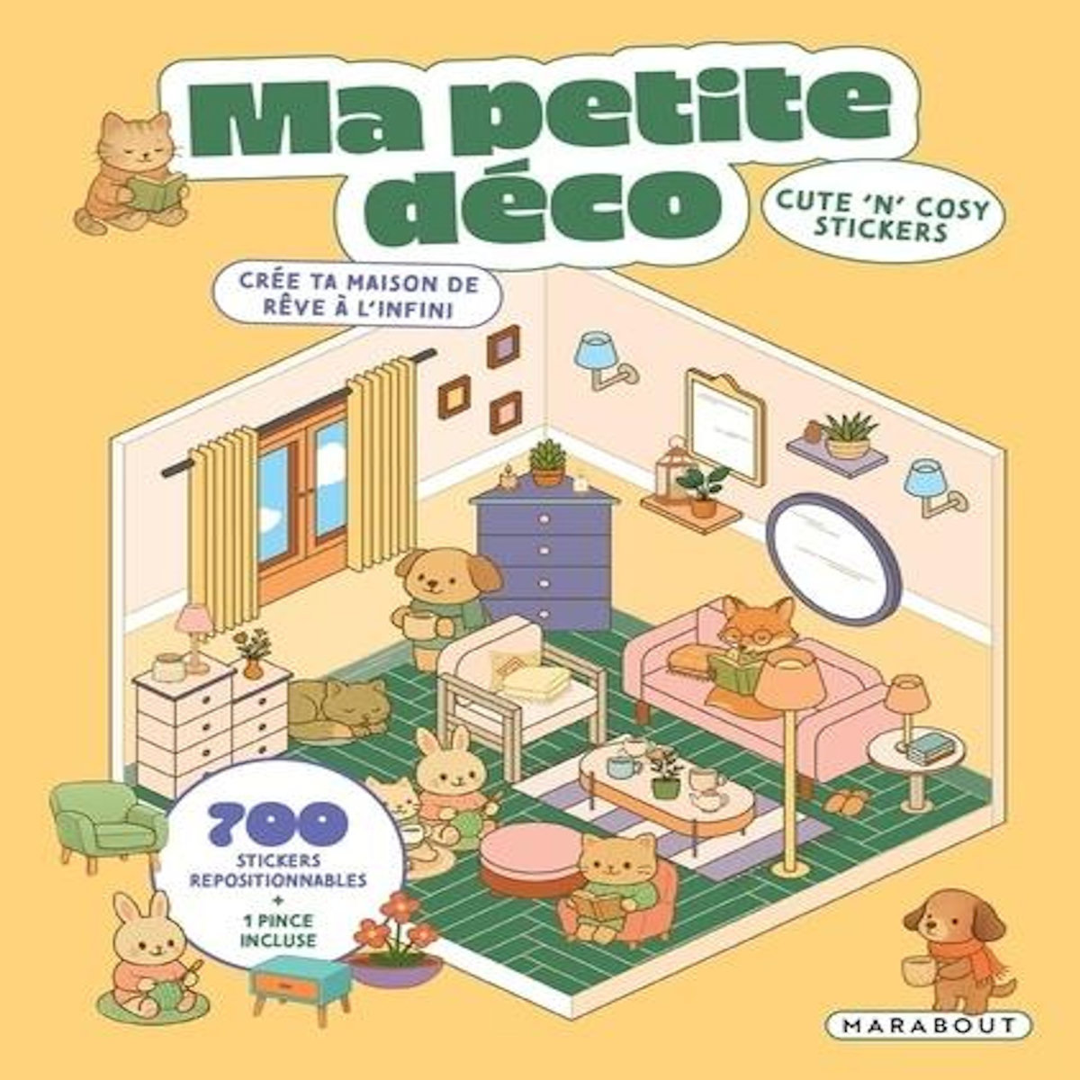 MA PETITE DECO - CREE TA MAISON DE REVE A L'INFINI. AVEC 700 STICKERS REPOSITIONNABLES ET 1 PINCE, Marabout