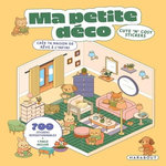 MA PETITE DECO - CREE TA MAISON DE REVE A L'INFINI. AVEC 700 STICKERS REPOSITIONNABLES ET 1 PINCE, Marabout