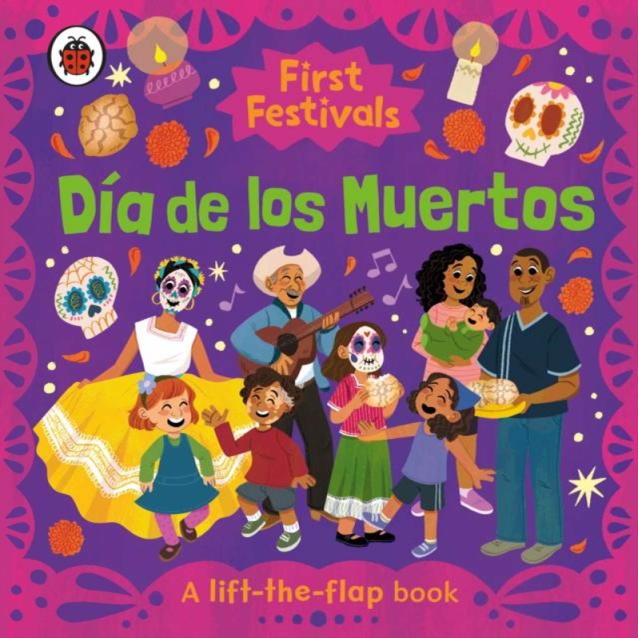 LIVRES First Festivals: DÃ­a de los Muertos : A Lift-the-Flap Book