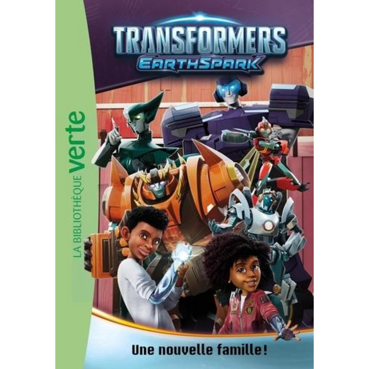 TRANSFORMERS : EARTHSPARK TOME 2 : UNE NOUVELLE FAMILLE !, Barféty Elizabeth