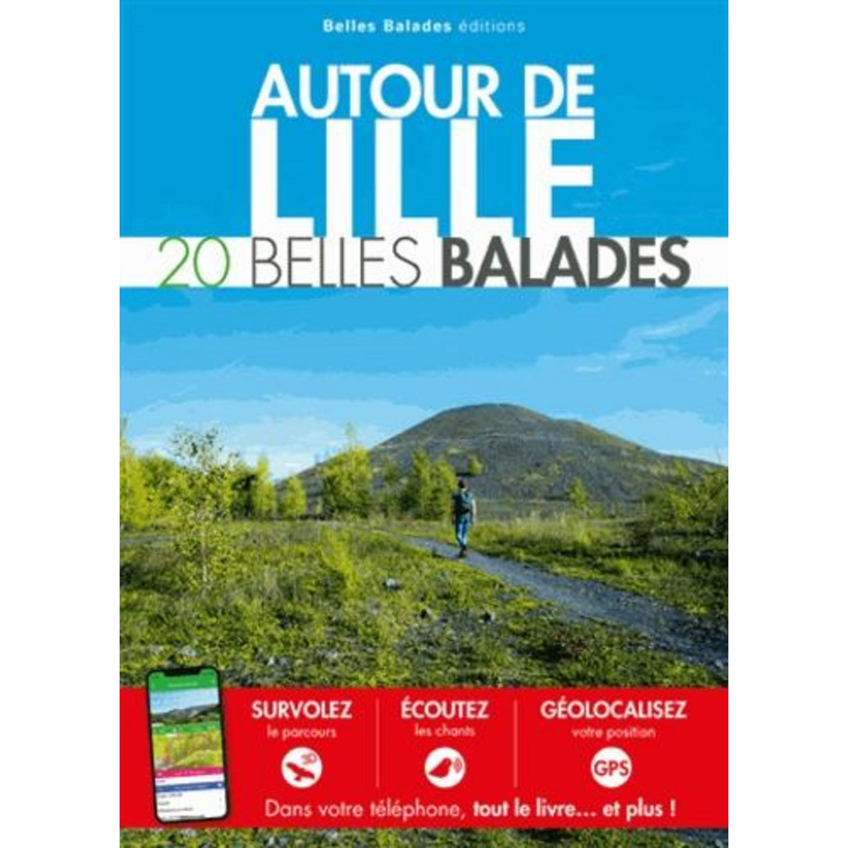 AUTOUR DE LILLE. 20 BELLES BALADES, Caron Ludivine