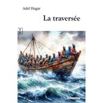 LA TRAVERSEE, Hugar Adel