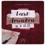 LAST DRUNKEN KISS, Betty Hannah
