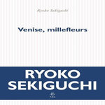 VENISE, MILLEFLEURS, Sekiguchi Ryoko