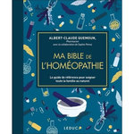 MA BIBLE DE L'HOMEOPATHIE. LE GUIDE DE REFERENCE POUR SOIGNER TOUTE LA FAMILLE AU NATUREL, Quemoun Albert-Claude