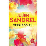 VERS LE SOLEIL, Sandrel Julien