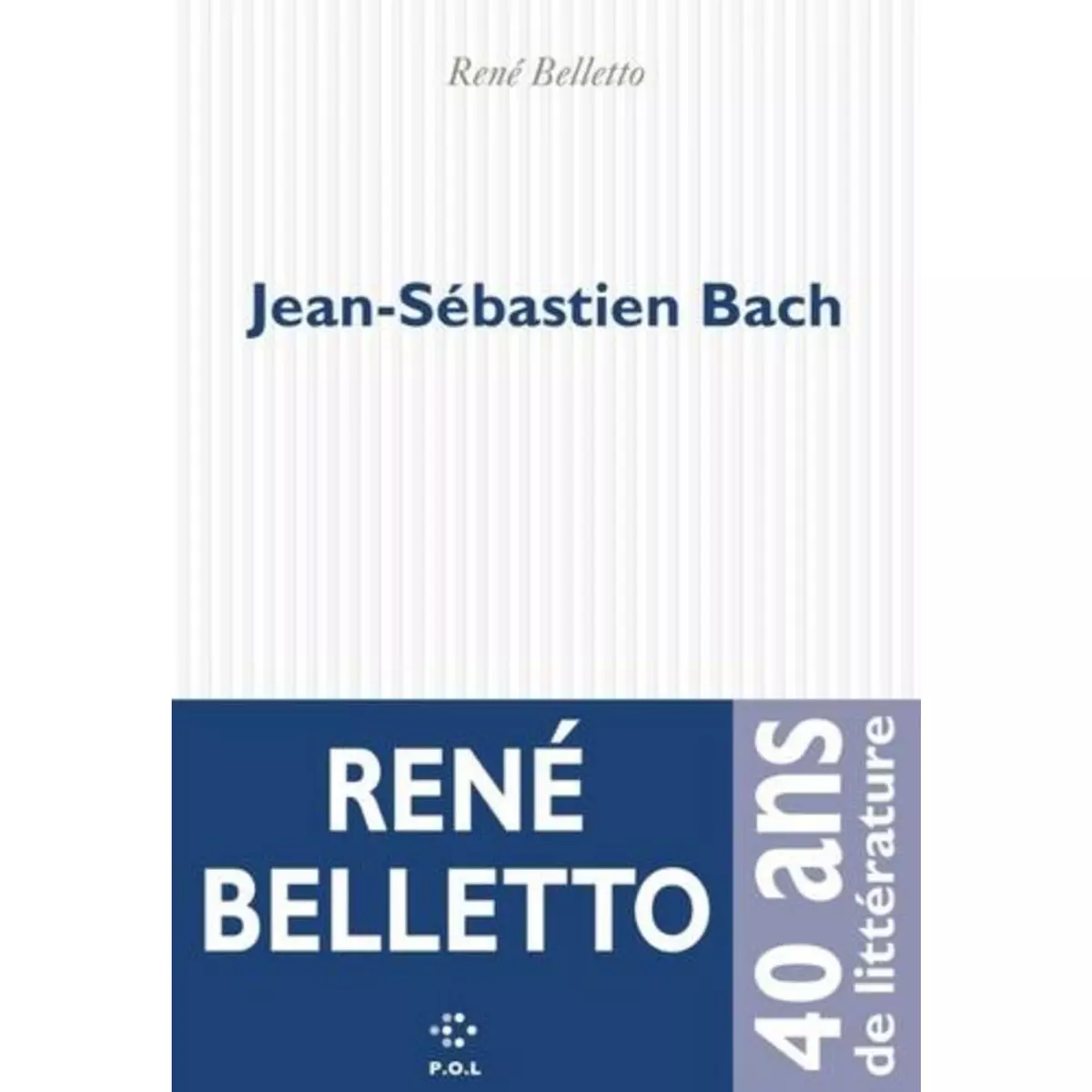  JEAN-SEBASTIEN BACH, Belletto René