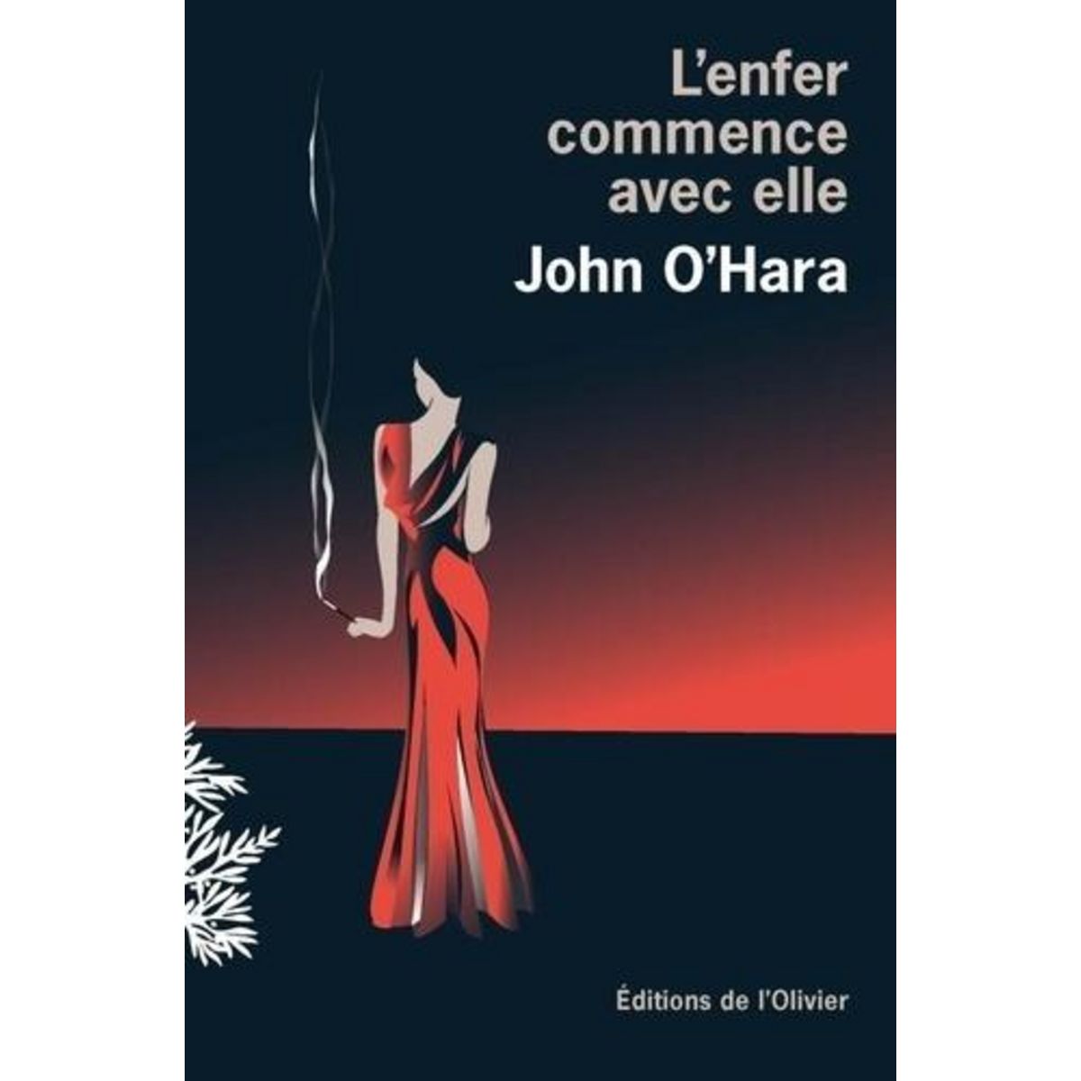 L'ENFER COMMENCE AVEC ELLE, O'Hara John