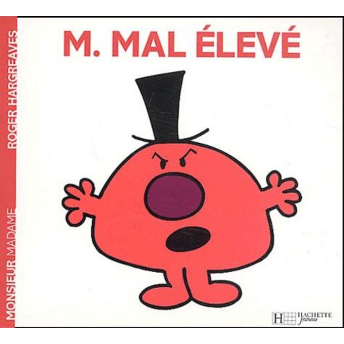 MONSIEUR MAL ELEVE, Hargreaves Roger