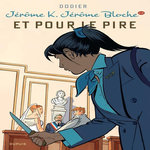 JEROME K. JEROME BLOCHE TOME 28 : ET POUR LE PIRE, Dodier Alain